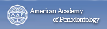 American Academy of Periodontology（アメリカ歯周病学会）